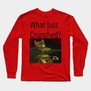 What Just Crunched? Long Sleeve T-Shirt